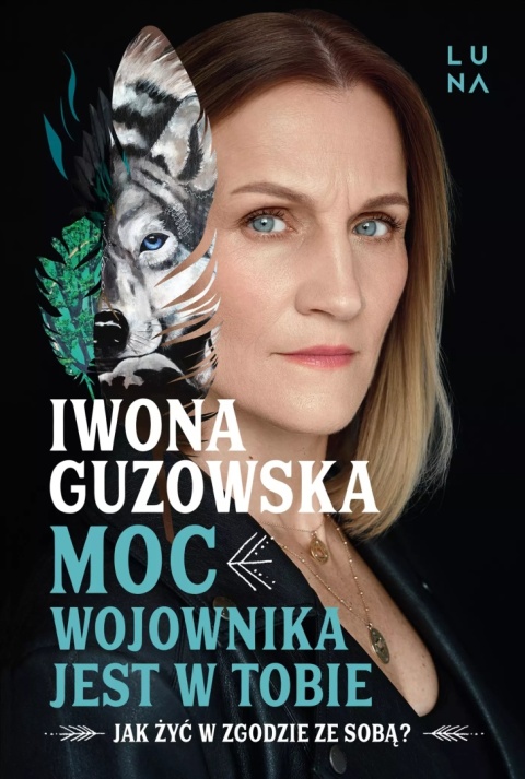 Moc wojownika jest w tobie. Jak żyć w zgodzie ze sobą?