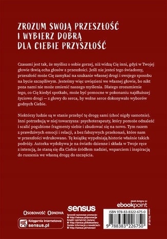 Uwięzieni we własnej głowie. Jak zrozumieć przeszłość i mieć szczęśliwsze życie