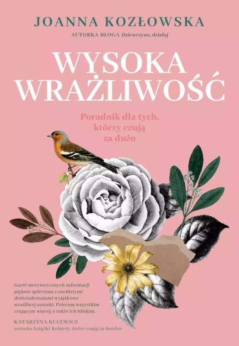 Wysoka wrażliwość. Poradnik dla tych, którzy czują za dużo