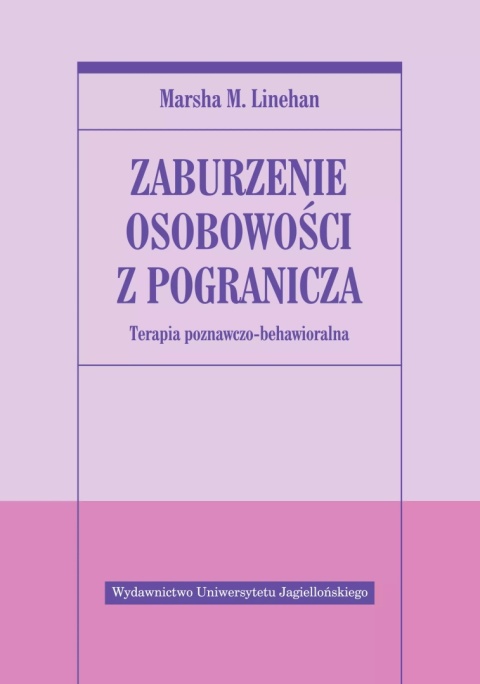 Zaburzenie osobowości z pogranicza. Terapia poznawczo-behawioralna